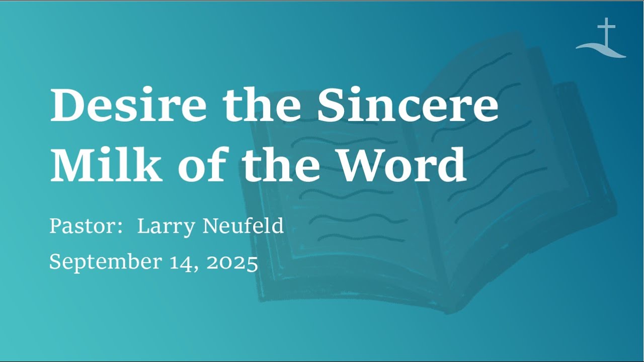 Desire the Sincere Milk of the Word