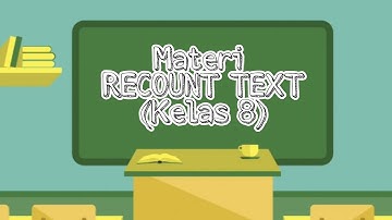 Materi dan Contoh Recount Text (Kelas 8)