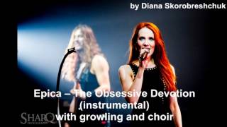 Epica – The Obsessive Devotion (instrumental) with growling and choir