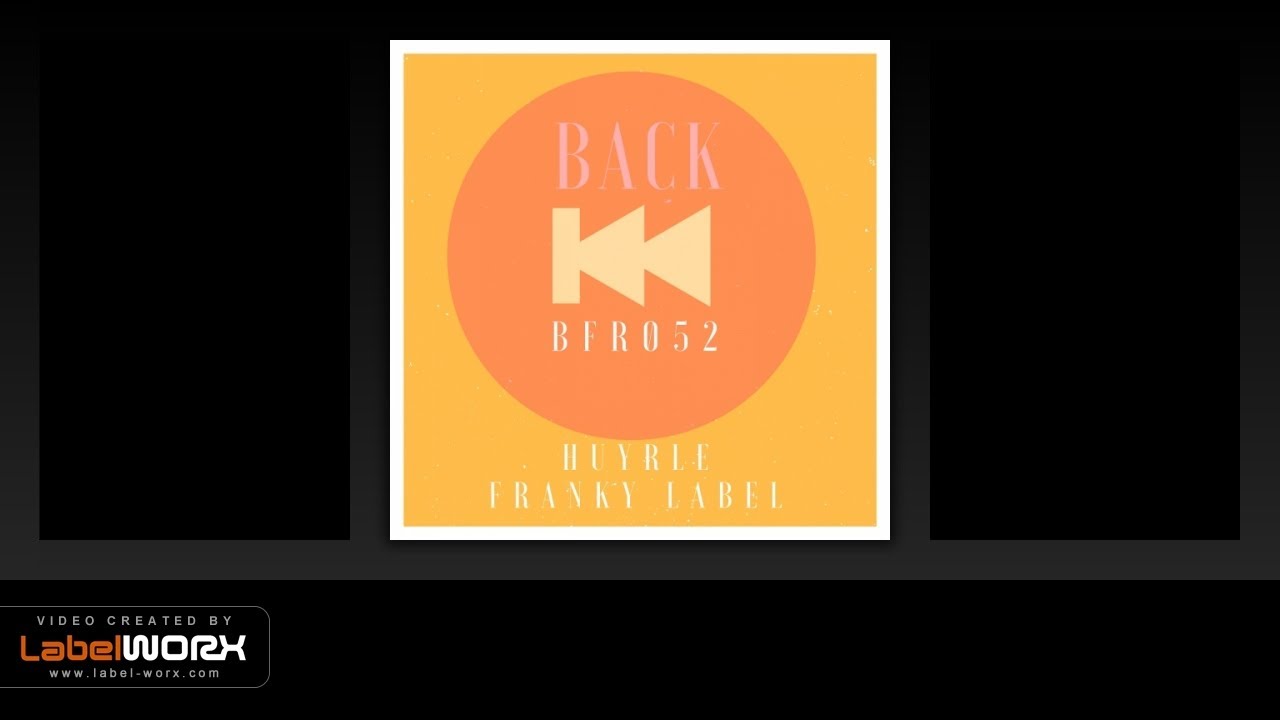 Huyrle - Back (Franky Label Remix)
