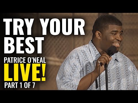 Try Your Best (Part 1 of 7) | Patrice O'Neal Live! | Stand Up Comedy