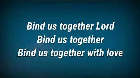 Bind us together lord
