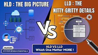 HLD Vs LLD | System Design Essentials
