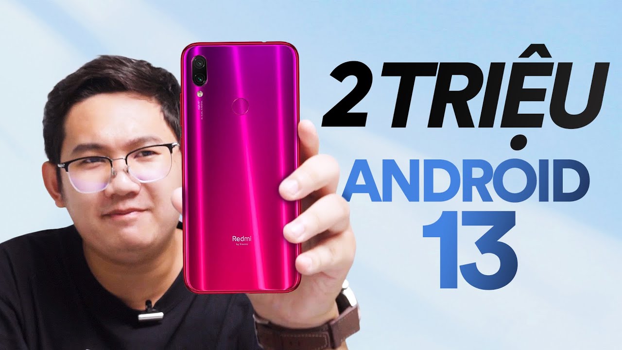 Android 13 giá rẻ chỉ 2 triệu: Redmi Note 7 Pro cho anh em VỌC THỦ!