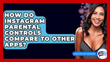 How Do Instagram Parental Controls Compare To Other Apps? - Everyday-Networking