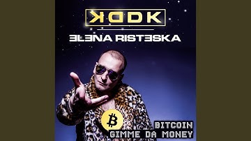 Bitcoin (Gimme Da Money)