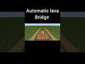 Minecraft working automatic lava bridge trick #short#youtube