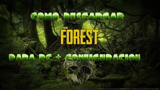 Como descargar The forest para pc+ configuracion de bajos