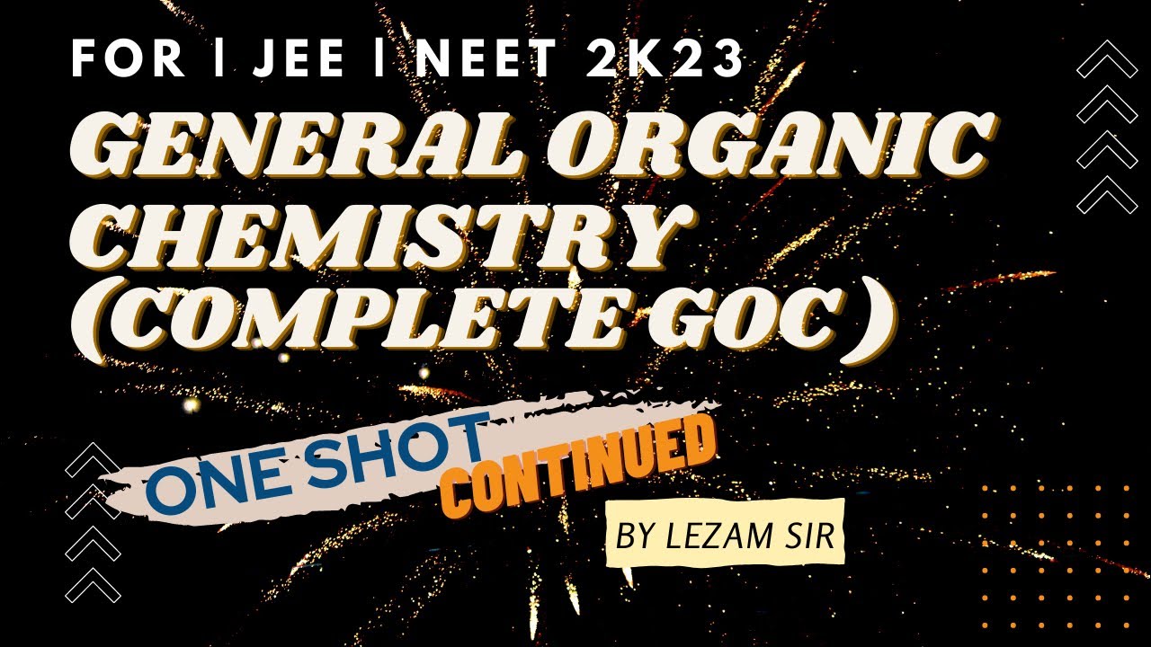 ORGANIC CHEMISTRY | LEC - 8 | COMPLETE GOC | JEE | NEET | 2023 | 2024 ...