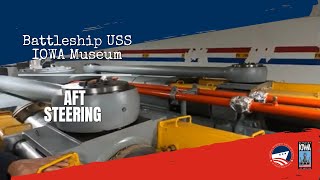Battleship USS IOWA Museum: Aft Steering