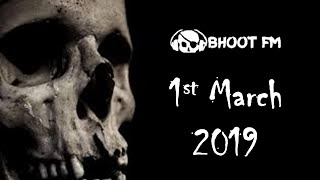 Bhoot FM - Episode - 1 March 2019