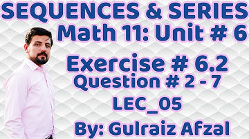 Sequences & Series, Lec_05-6.2, Arithmetic Progression Math 11 Unit 6, Question # 2 - 7