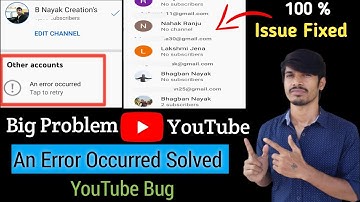 An Error Occurred Youtube Big Problem Solved | Youtube Account An Occurred How To Fix | Tap To Retry
