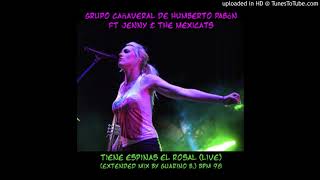 Grupo Cañaveral De Humberto Pabón Ft Jenny \& The Mexicats - Tiene Espinas El Rosal (Live) (Exten