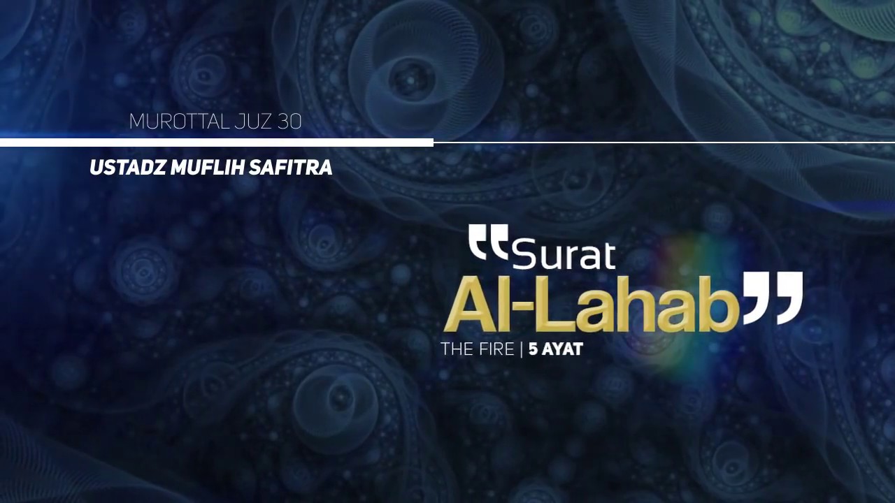 Murottal QS. 111: Al-Lahab | Ustadz Muflih Safitra