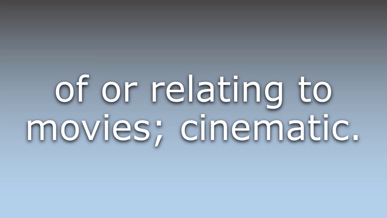 What Does Filmic Mean YouTube