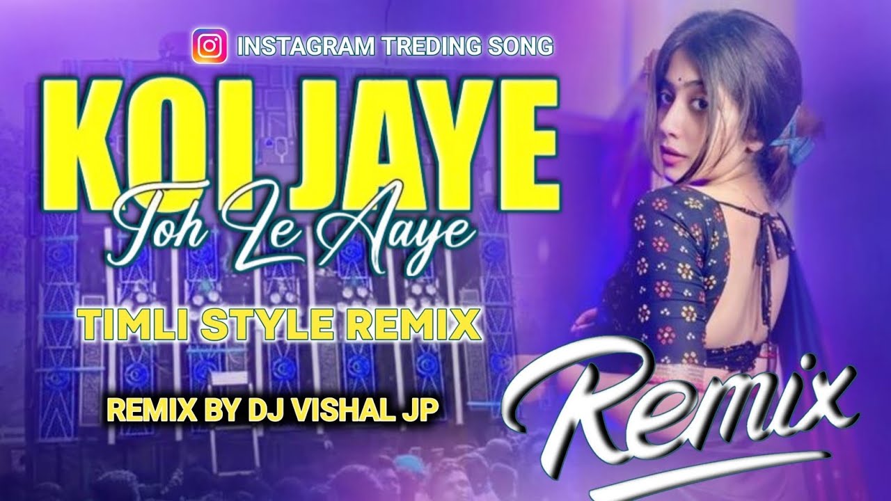 Koi Jaye Toh Le Aaye , Timli style Remix, Instagram trending song Vishal JP