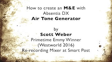 How to create an M&E with Absentia DX