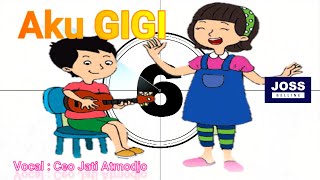 Lagu Aku Gigi Mulut Rumahku || Lagu Gigi Pepsodent || Lagu Tematik SDMI Kelas 1 || Vocal Ceo Jati