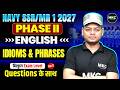 Navy SSR Phase 2 English 1/2027 | Idioms &amp; Phrases | Navy SSR Phase 2 English Class |Navy SSR 1/2027