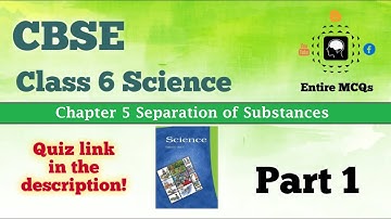 CBSE Class 6 Science Chapter 5 MCQs | Part 1 | Entire MCQs