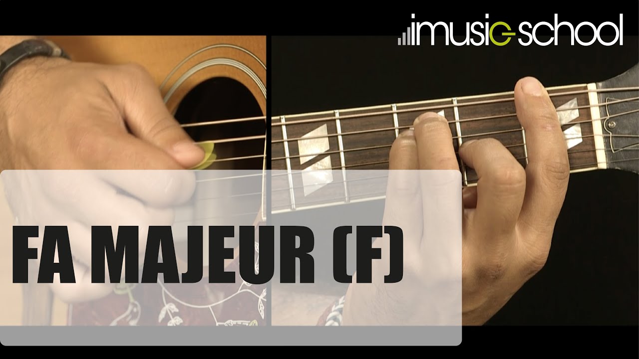 🎸Les accords de guitare : Fa Majeur ( F ) - imusic-school - YouTube