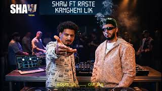 Shaw - Kangheni Lik Ft Raste