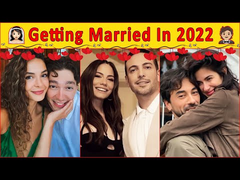 Turkish Actors Who Are Getting Married In 2022 👩‍❤️‍💋‍👨Turkish Drama | Turkish Series