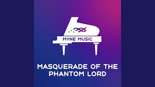 Masquerade of the Phantom Lord