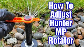 How To Adjust Hunter MP Rotator Sprinkler