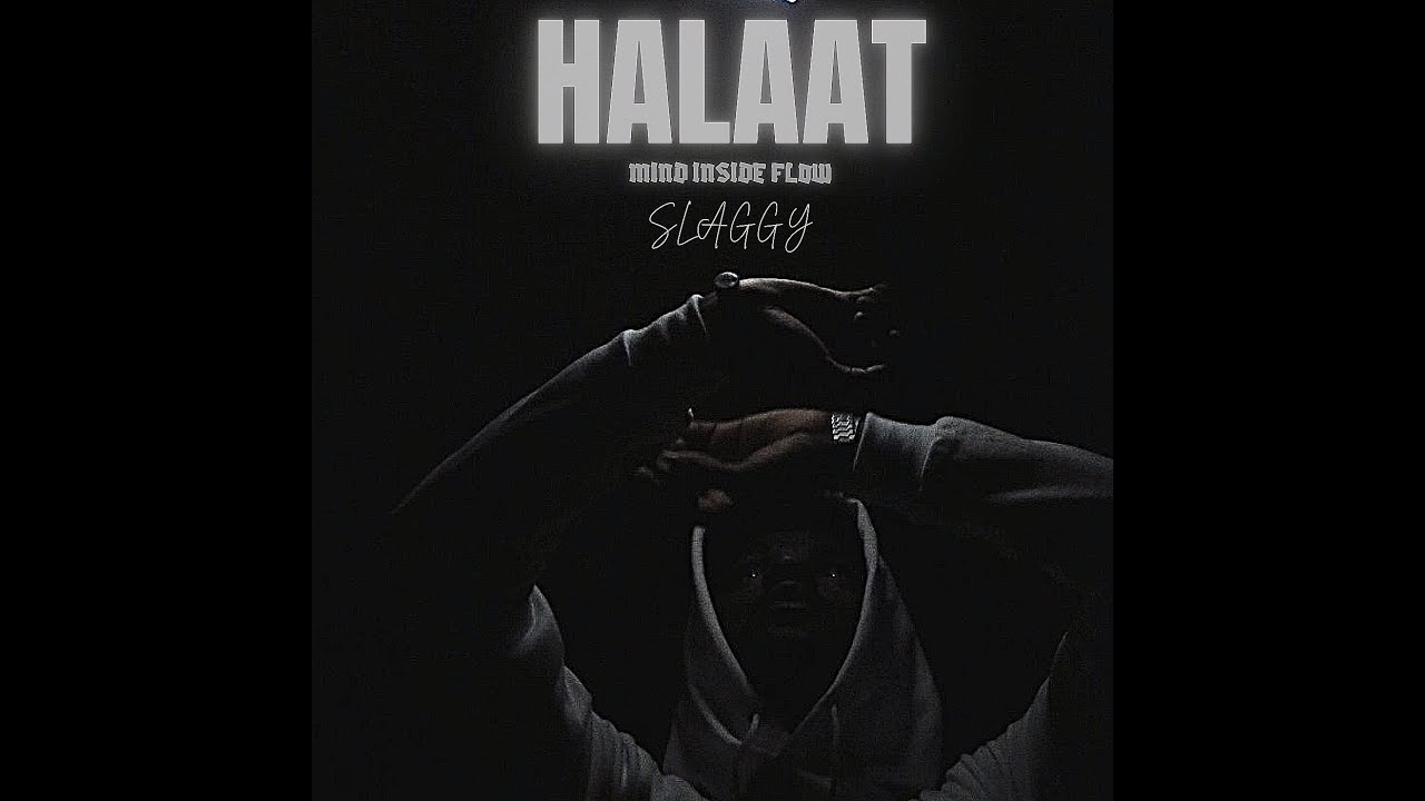 The Slagg - HALAAT Mind Inside Flow || (Official Audio) || Prod. by Blake