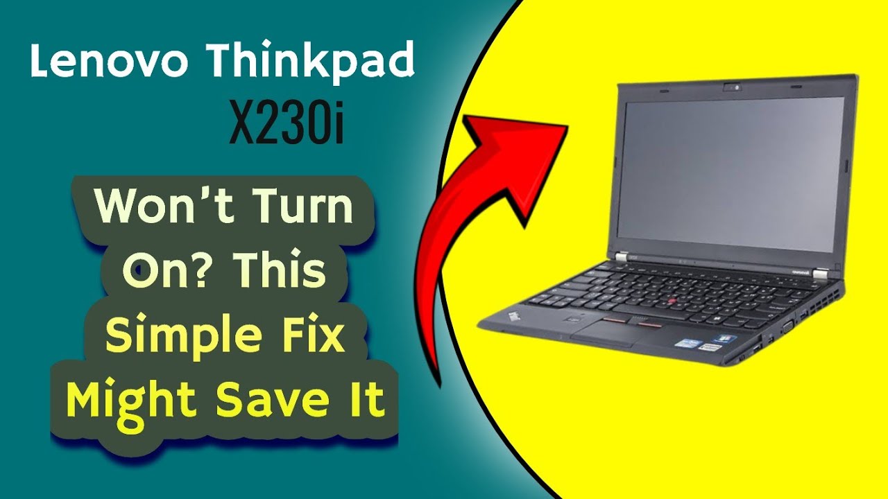 How to fix Lenovo Thinkpad x230i Laptop On/off issue (Not turning on ...