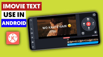 How To Use Imovie Text In KineMaster | How To Create Imovie Lyrics Status Video In KineMaster