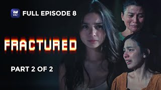 Fractured  Episode 8  Part 2 Of 2  Iwanttfc Original Series with English And Spanish Subtitles
