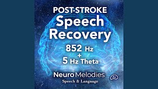 Speech Recovery After Stroke | 852 Hz + Theta Healing Music for Aphasia & Language