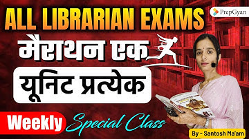 Marathon Class for All Librarian Exams | प्रत्येक यूनिट की पूरी तैयारी | Weekly Special Class