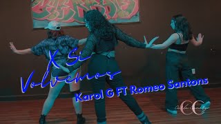 KAROL G, Romeo Santos - X SI VOLVEMOS Coreografia por Carla Camargo