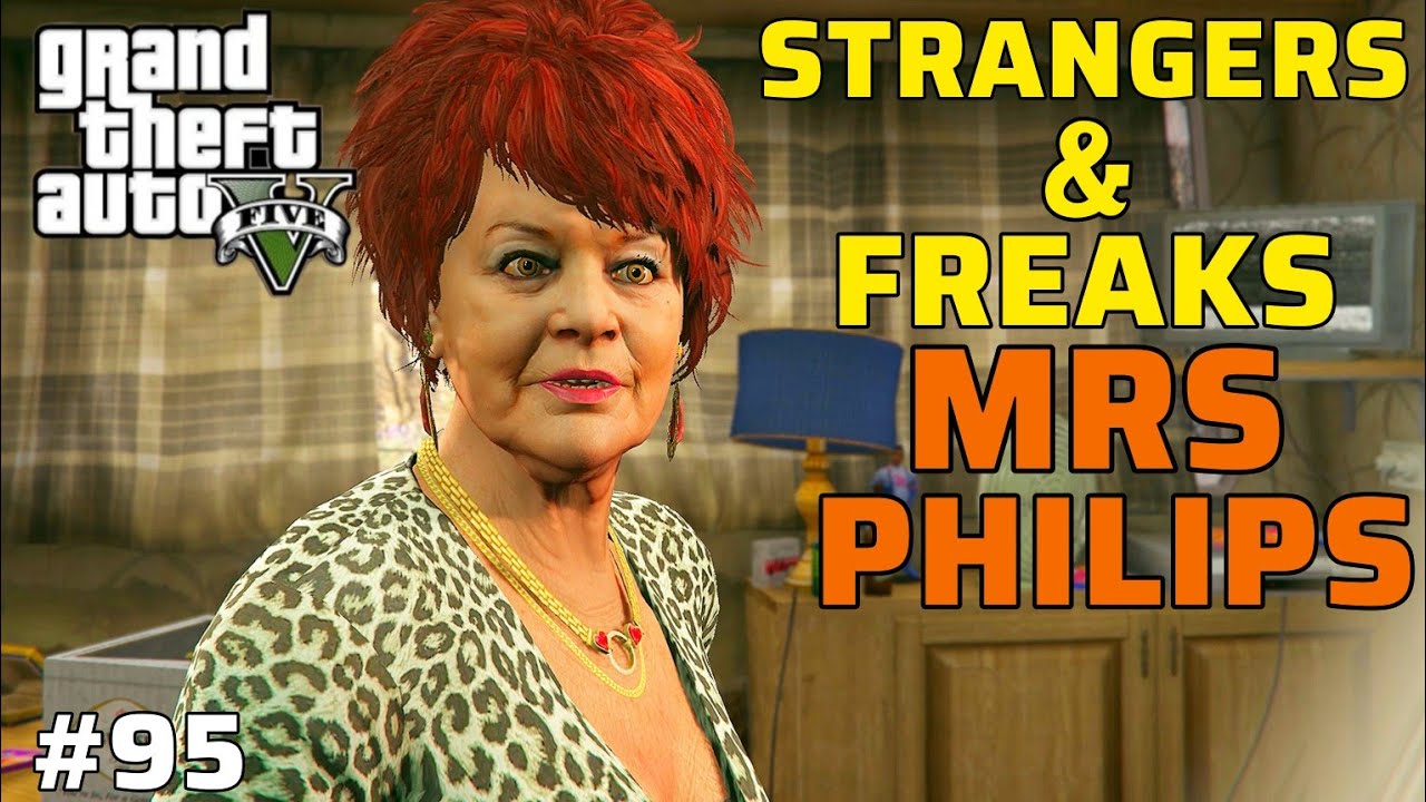 GTA 5 STRANGER AND FREAKS MRS PHILIPS GTA 5 GAMEPLAY 95 YouTube 