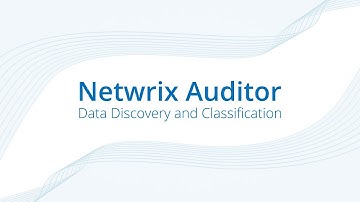 Data Discovery and Classification in Netwrix Auditor