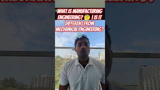 What is Manufacturing Engineering? 🤔 | Is It Different from Mechanical Engineering?#admissionguide