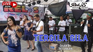 TERGILA-GILA Cover by Nci Violina - RELIS Live Show