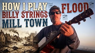 How I Play Mill Town Flood (Billy Strings)
