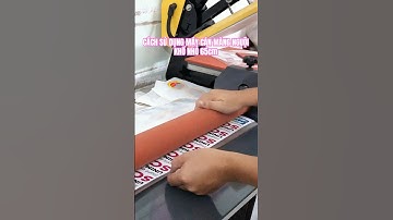 Cách dùng máy cán màng nguội khổ 650mm LBS650