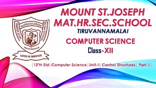 | 12'th Std | Computer Science | Unit - II | Chapter - 6 | Control Structures | Part - 1 |