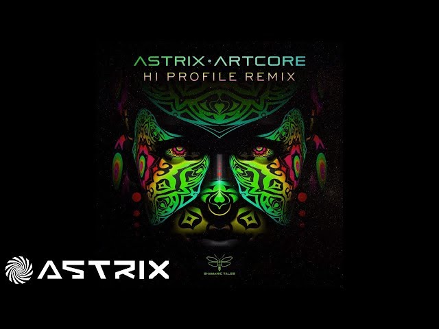 Astrix - Artcore (Hi Profile Remix) class=