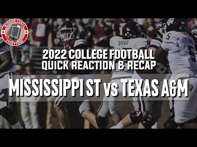 Mississippi State vs Texas A&M quick reaction & recap 2022 College Football