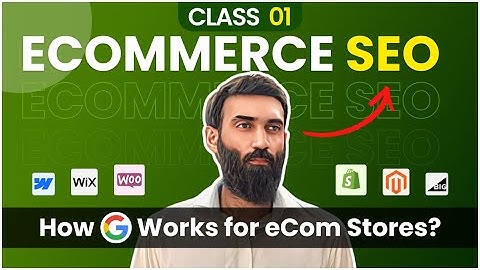 Session 1 - Introduction to Ecommerce SEO (Foundational Lecture) - Urdu/Hindi