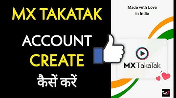 How to create mx takatak account | Mx taka tak id kaise banaye | Mx takatak account kaise banaye