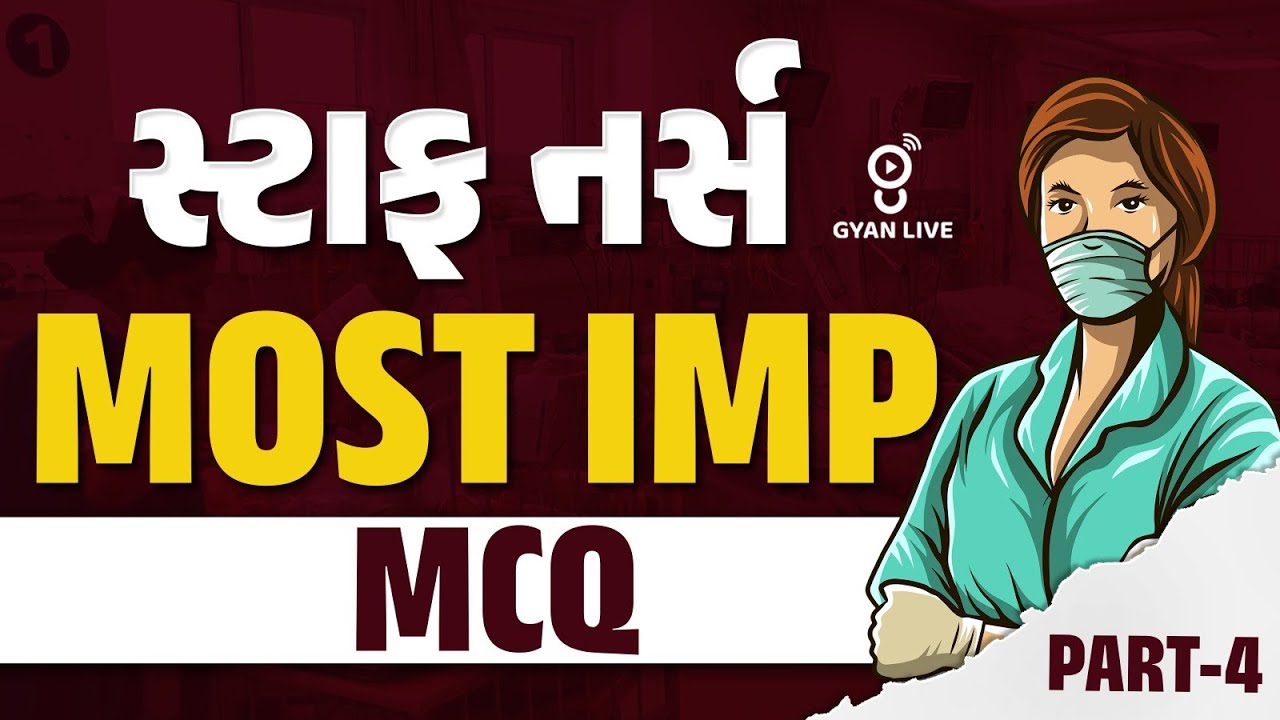 STAFF NURSE | MOST IMP PYQ | PART 04 | LIVE @10:30AM #gyanlive #nursing