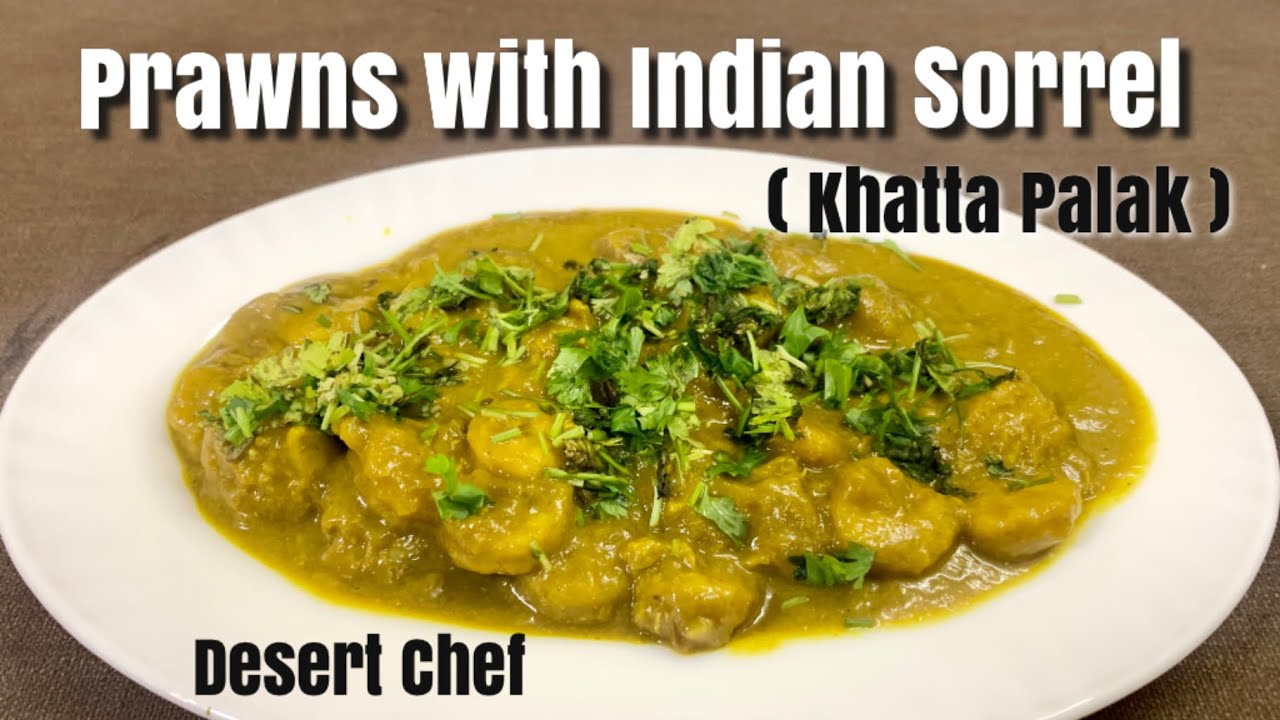 Prawn curry with Indian Sorrel (Khatta Palak/Chukka Leaves)